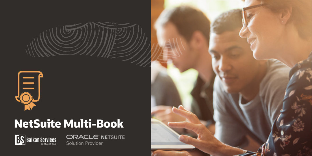 Balkan Services с първи сертифициран консултант за Multi-Book Accounting модула на NetSuite